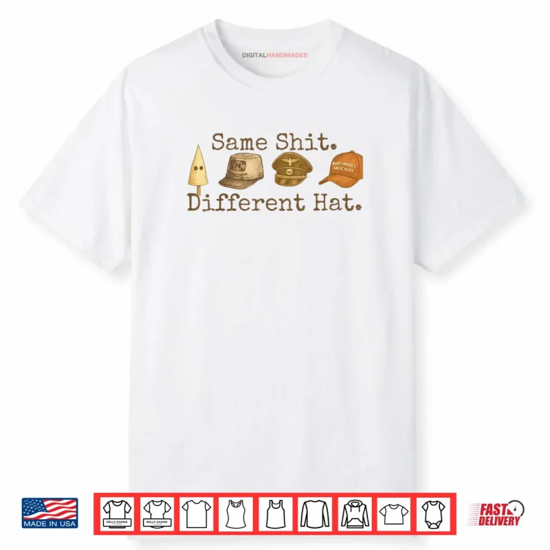 Same Shit Different Hat Funny Trump Political Humor Shirt