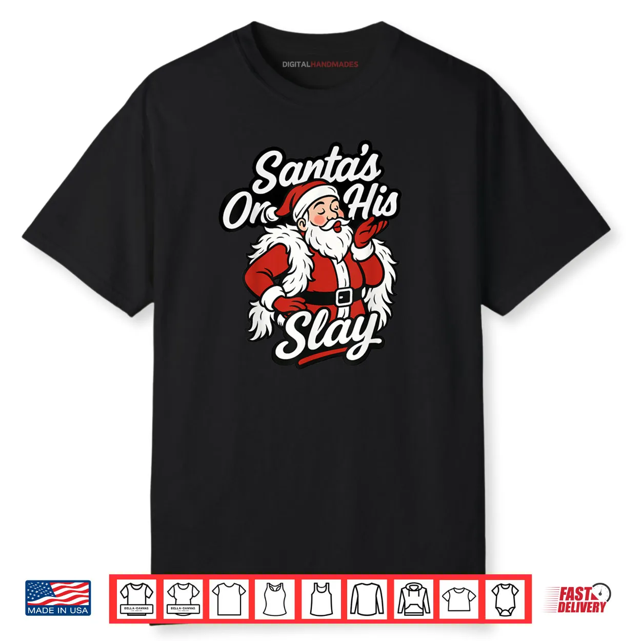 Santa On His Slay Christmas Season Party Shirt