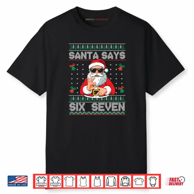Santa Says Six Seven Christmas 6 7 Meme Shirt
