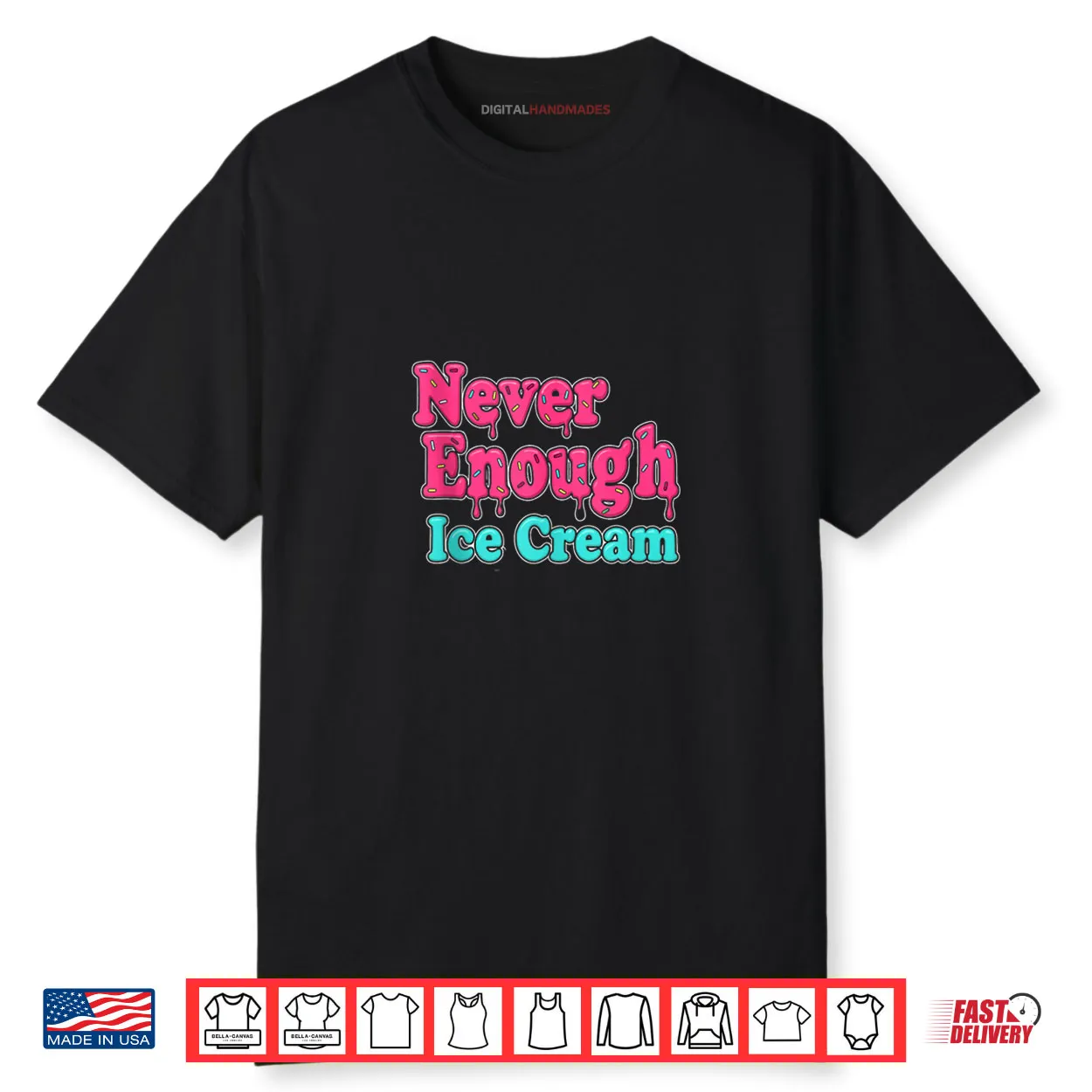 Sarcastic Never Enough Ice Cream Shirt