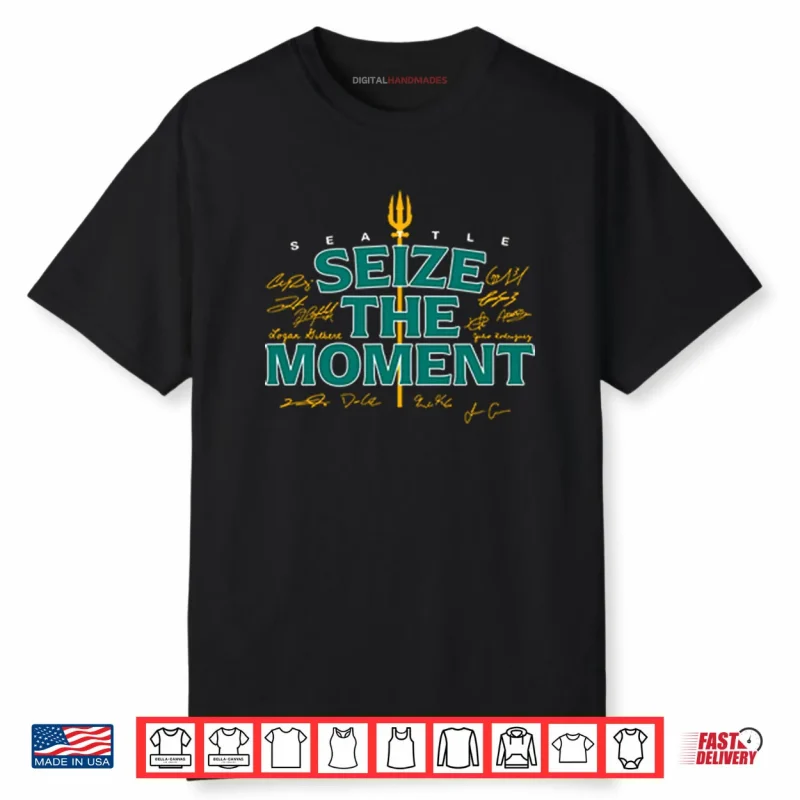 Seattle Baseball Seize The Moment Shirt