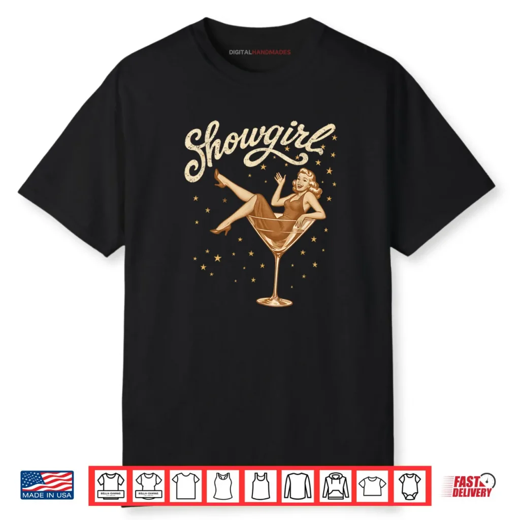 Showgirl Dance Rehearsal Theater Musical Stage Performer Shirt 1 Showgirl Dance Rehearsal Theater Musical Stage Performer Shirt