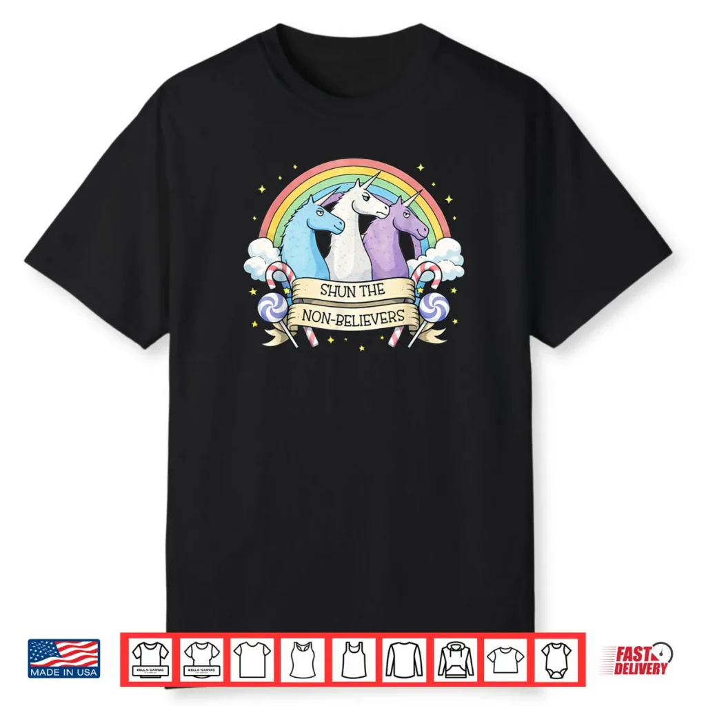 Shun The Non Believers Unicorn Candy Shirt