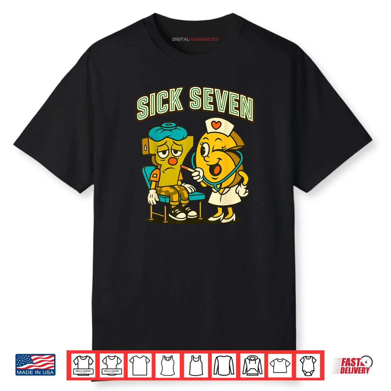 Sick Seven 67 Funny Meme Sick 7 and Nurse 6 Six Seven Shirt