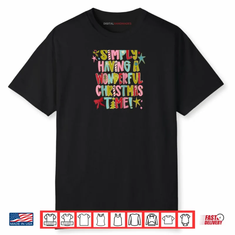 Simply Having A Wonderful Christmas Time Shirt