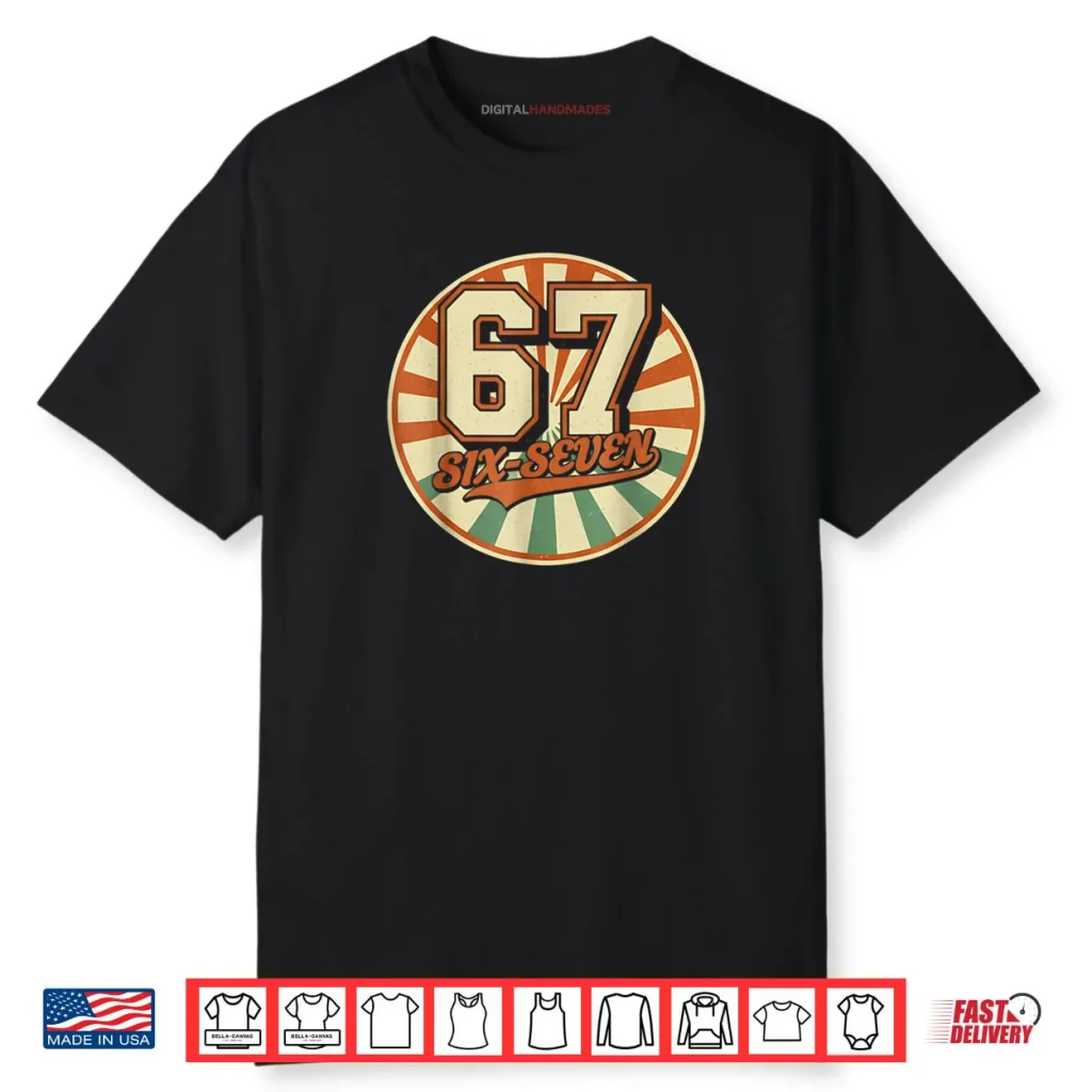 Six Seven 6 7 Meme Funny Shirt 1 Six Seven 6 7 Meme Funny Shirt