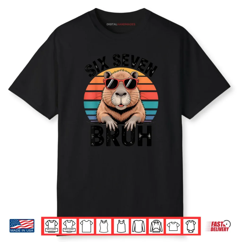 Six Seven Bruh 6 7 Meme Capybara Shirt