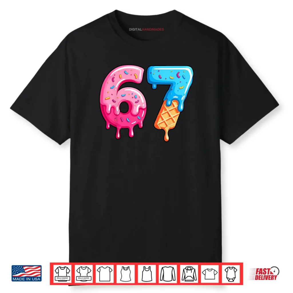 Six Seven Ice Cream Drip Sports Cool Meme 67 Funny Number Shirt 1 Six Seven Ice Cream Drip Sports Cool Meme 67 Funny Number Shirt