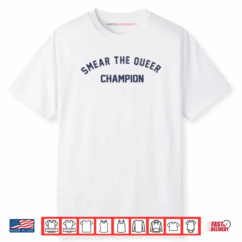 Smear The Queer Champion Shirt