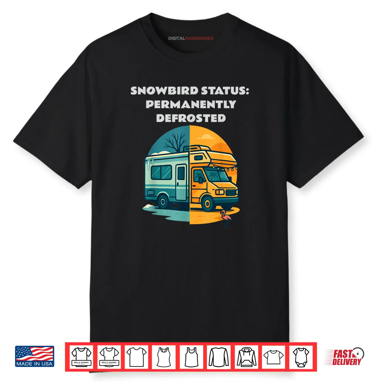 Snowbird Status Permanently Defrosted RV Camping Retirement Shirt