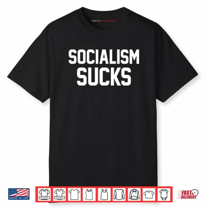 Socialism Sucks Shirt