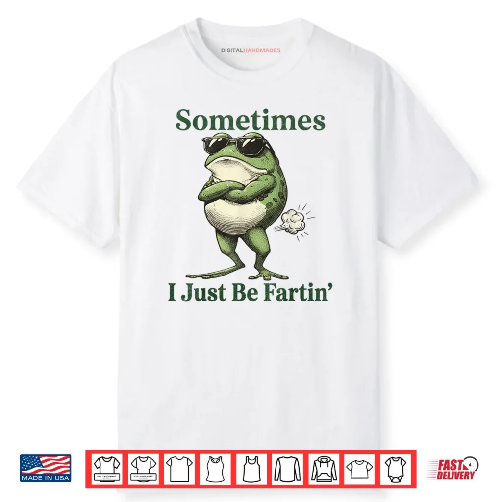 Sometimes I Just Be Farting Vintage Frog Shirt 1 Sometimes I Just Be Farting Vintage Frog Shirt