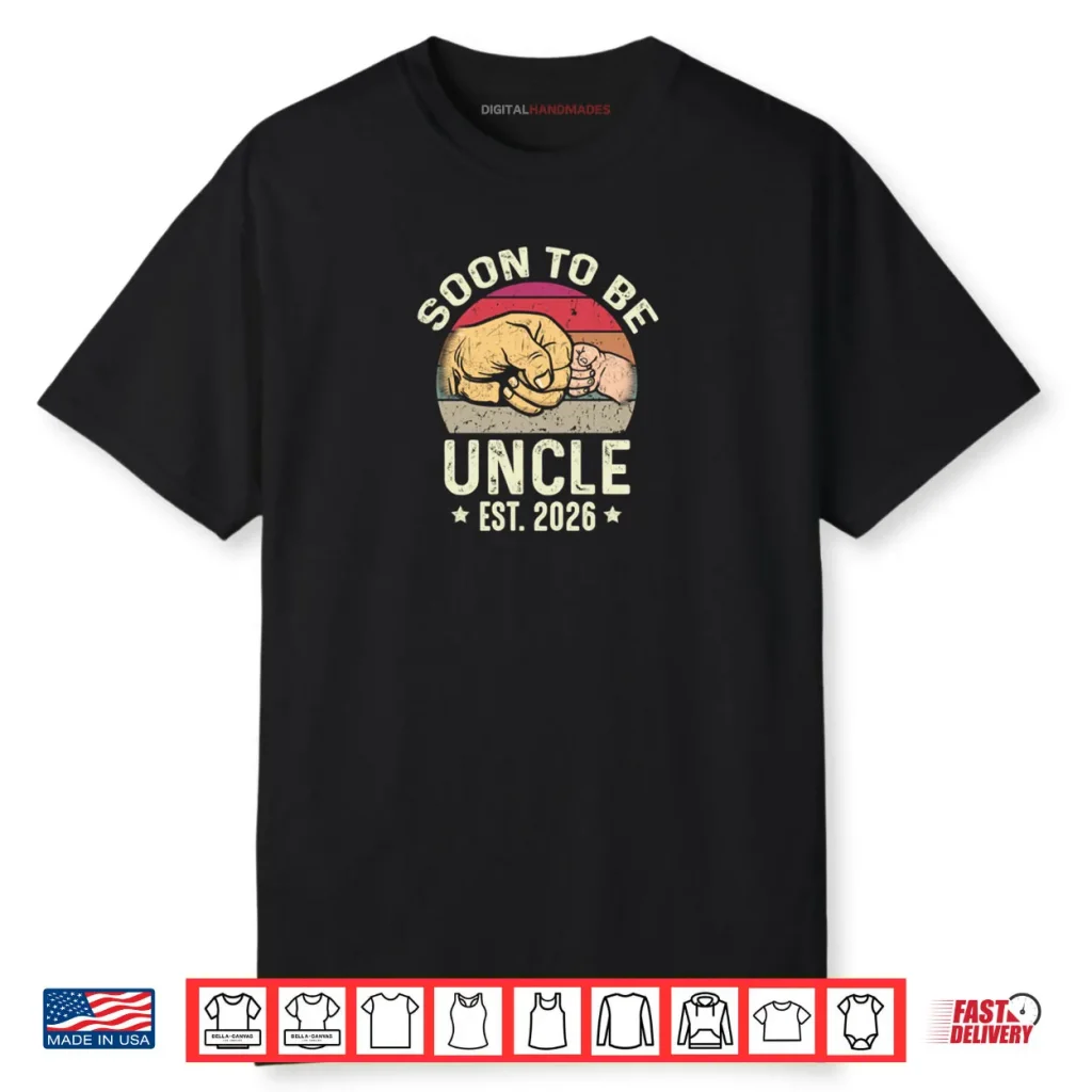 Soon To Be Uncle Est 2026 for New Papa Funny Fathers Day Shirt 1 Soon To Be Uncle Est 2026 for New Papa Funny Fathers Day Shirt