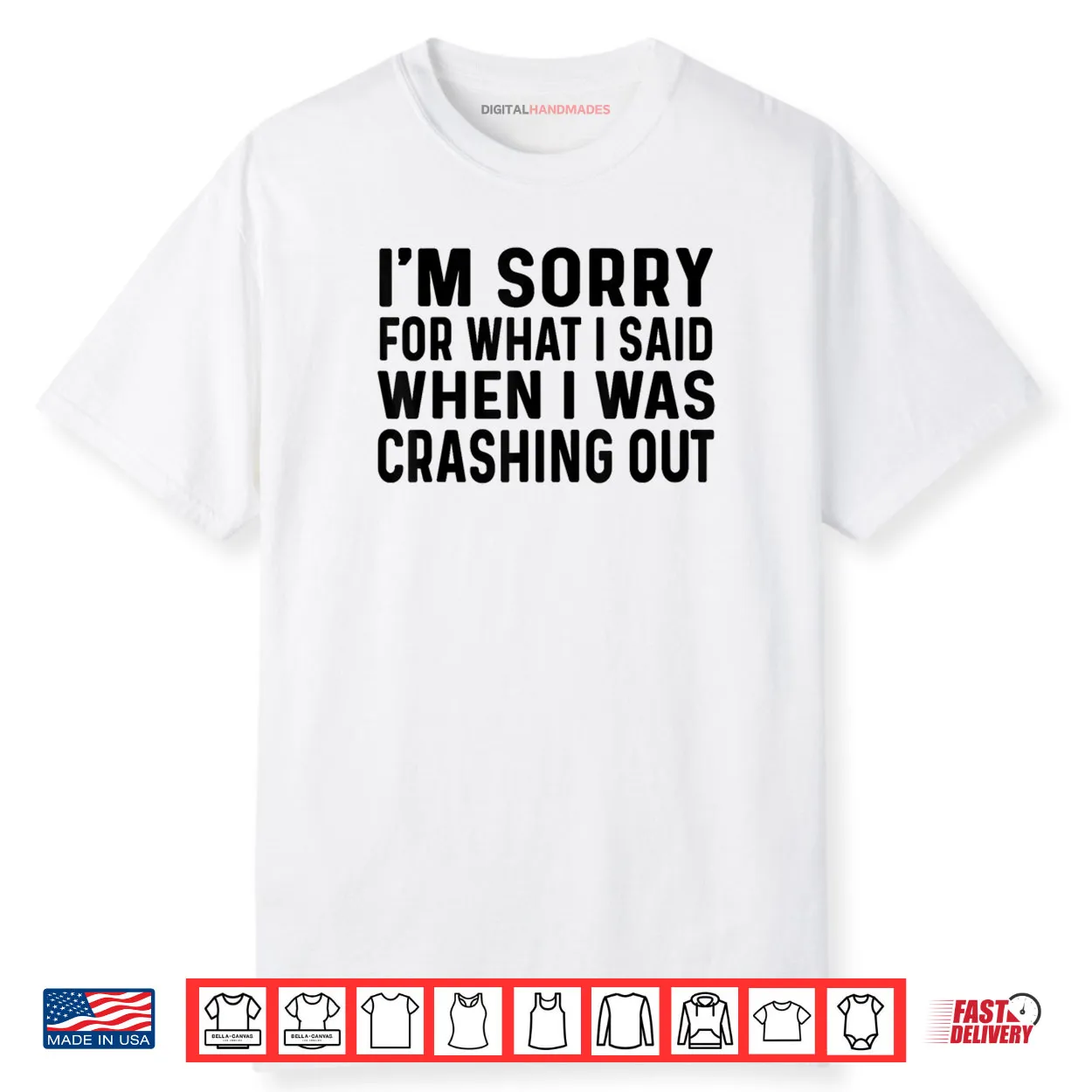 Sorry What I Said When I was Crashing Out Shirt