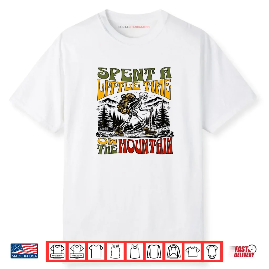 Spent A Little Time On The Mountain Skeleton Hiking Shirt 1 Spent A Little Time On The Mountain Skeleton Hiking Shirt
