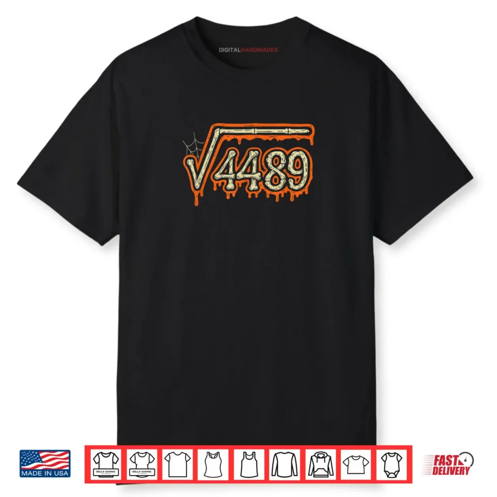 Square Root 4489 Equals 67 Geek Joke Shirt