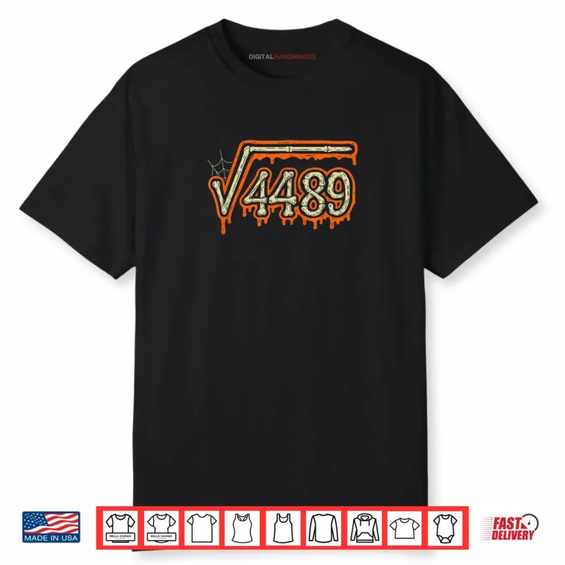 Square Root 4489 Equals 67 Geek Joke Shirt