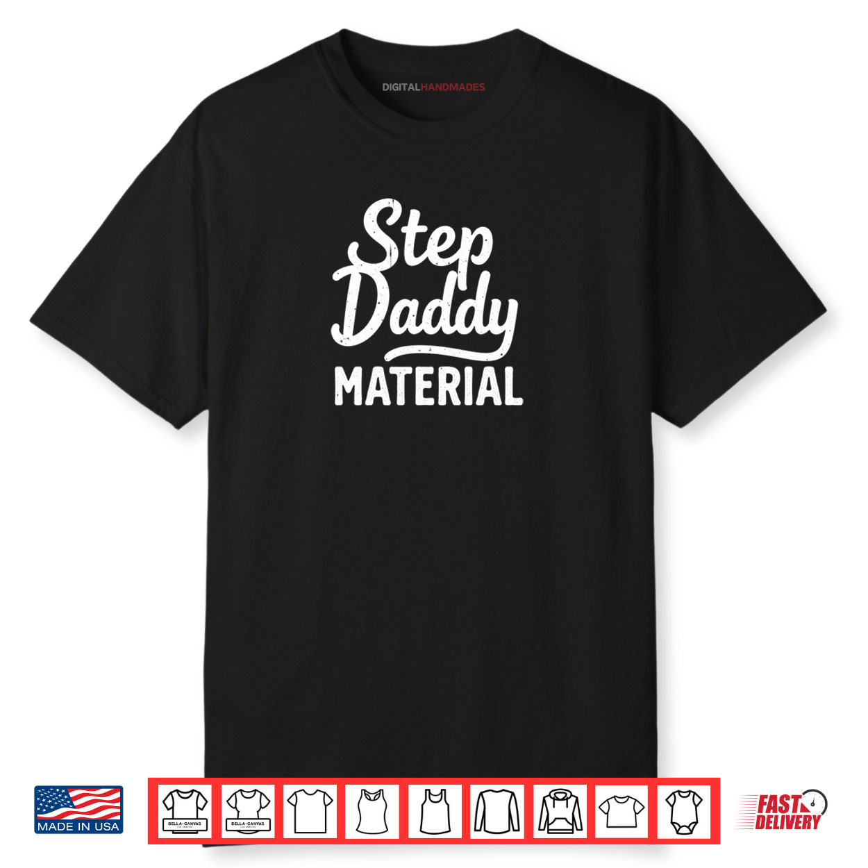 Step Daddy Material Shirt