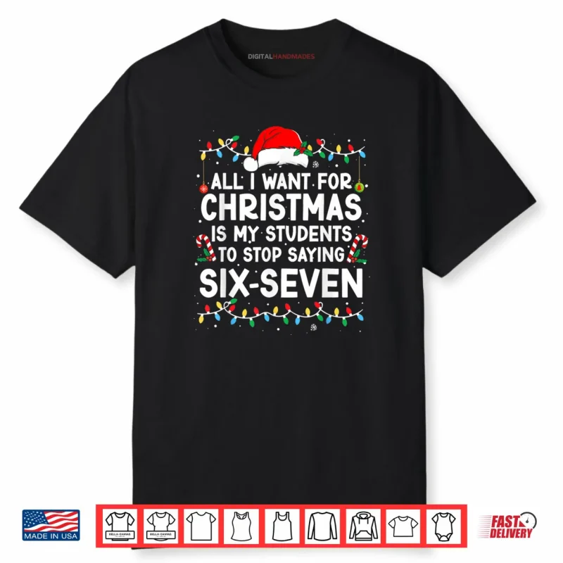 Students Saying 6 7 67 Six Seven Meme Teacher Christmas Shirt