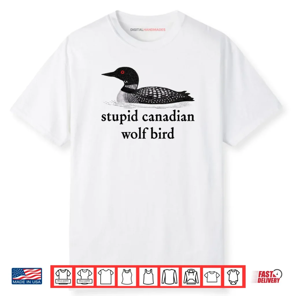 Stupid Canadian Wolf Bird Hockey Romance for Hockey Fan Shirt