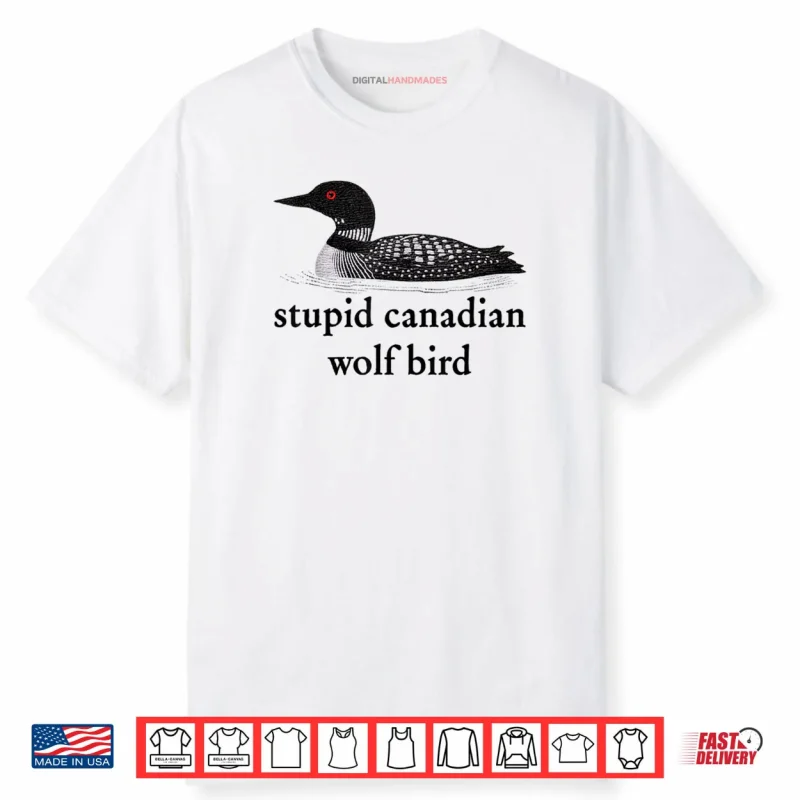 Stupid Canadian Wolf Bird Hockey Romance for Hockey Fan Shirt