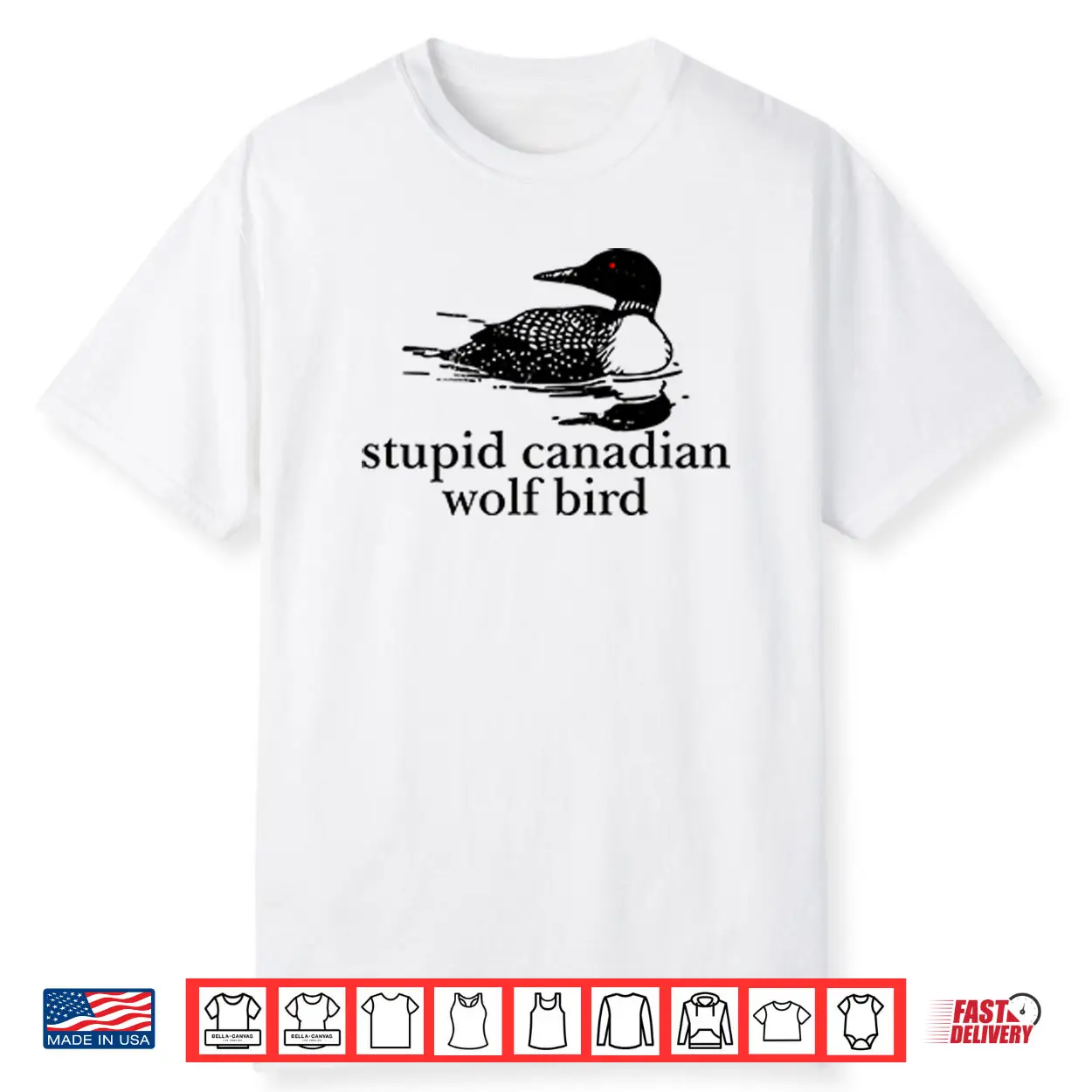 Stupid Canadian Wolf Bird Shirt