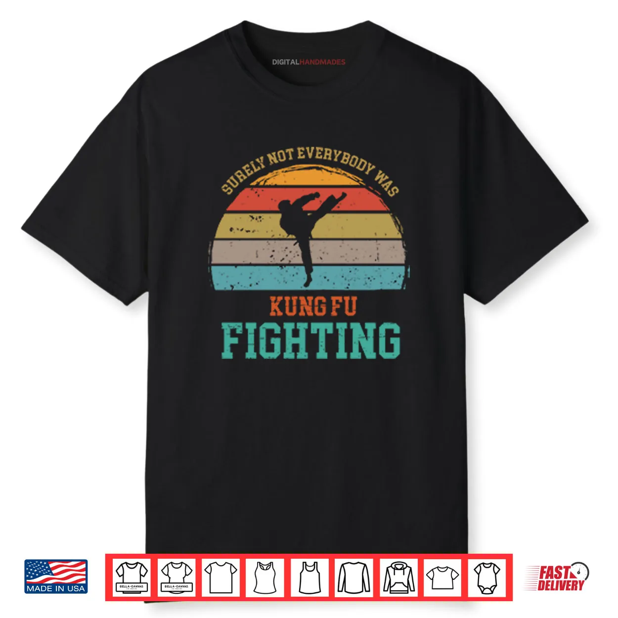 Surely Not Everybody Was Kung Fu Fighting Shirt