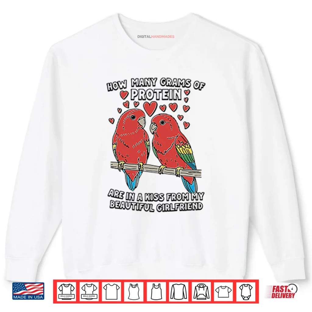 How Many Grams Of Protein Are In A Kiss From My Beautiful Girlfriend Tee Shirt 1 How Many Grams Of Protein Are In A Kiss From My Beautiful Girlfriend Tee Shirt