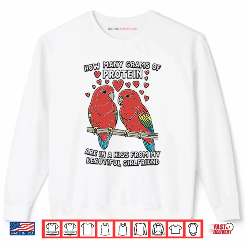 How Many Grams Of Protein Are In A Kiss From My Beautiful Girlfriend Tee Shirt