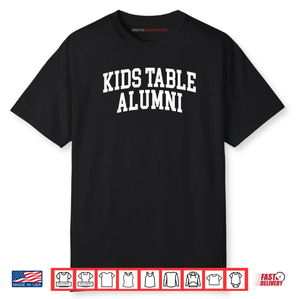 Table Alumni Funny Thanksgiving Humor Shirt 1 Table Alumni Funny Thanksgiving Humor Shirt