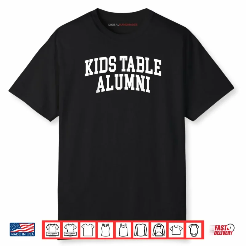 Table Alumni Funny Thanksgiving Humor Shirt