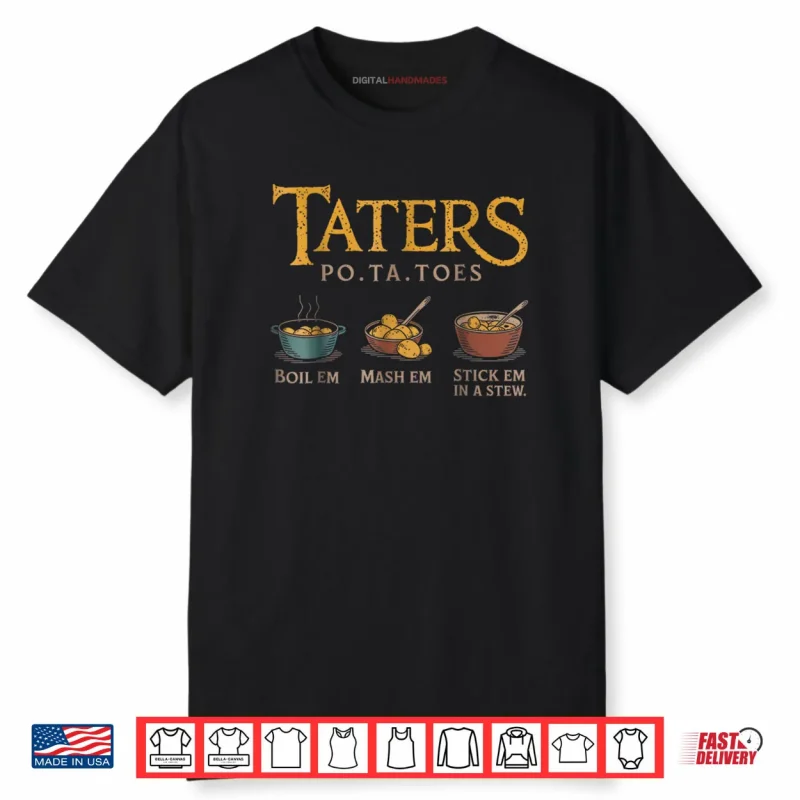 Taters Po ta Toes Shirt