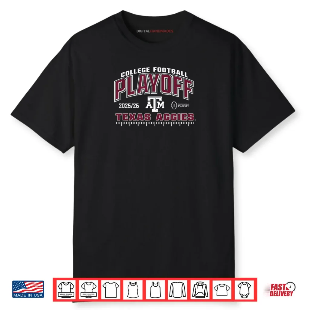 Texas A&M Aggies College Football Playoff CFP 2025 26 Shirt 1 Texas A&M Aggies College Football Playoff CFP 2025 26 Shirt