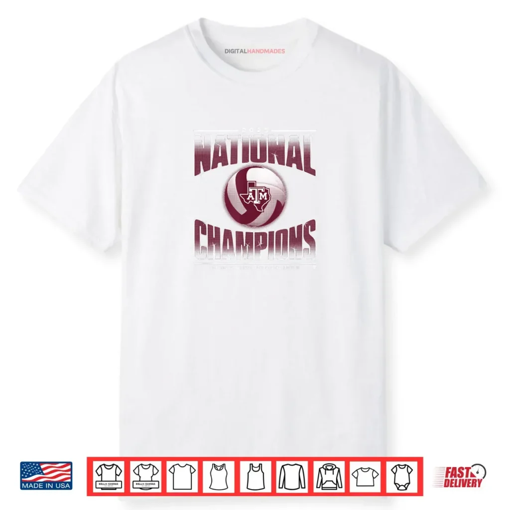 Texas A&M Women’s Volleyball 2025 NCAA Champions Shirt