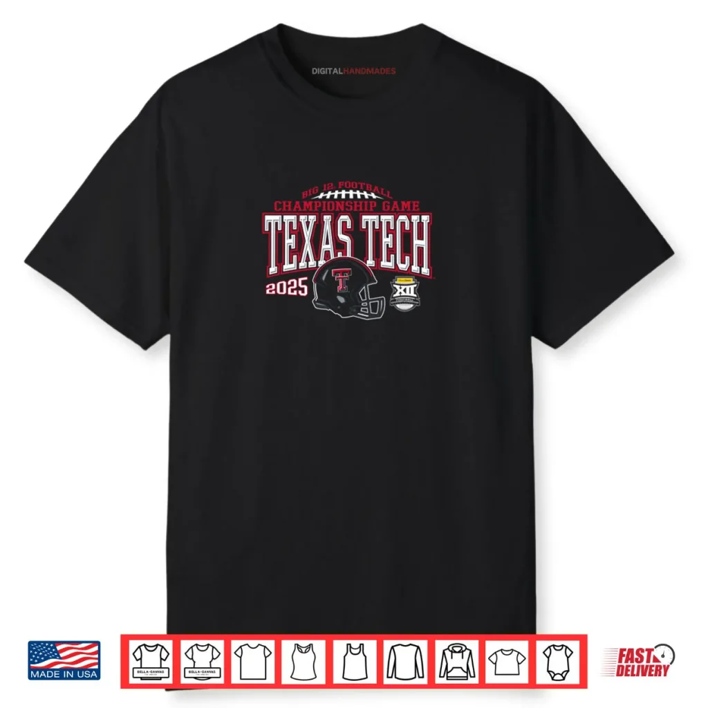 Texas Tech Red Raiders Big 12 Championship 2025 Shirt 1 Texas Tech Red Raiders Big 12 Championship 2025 Shirt