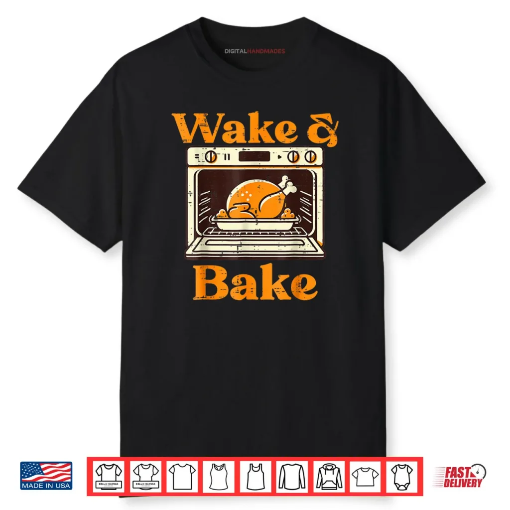 Thanksgiving Wake and Bake Turkey Day Dad Shirt 1 Thanksgiving Wake and Bake Turkey Day Dad Shirt