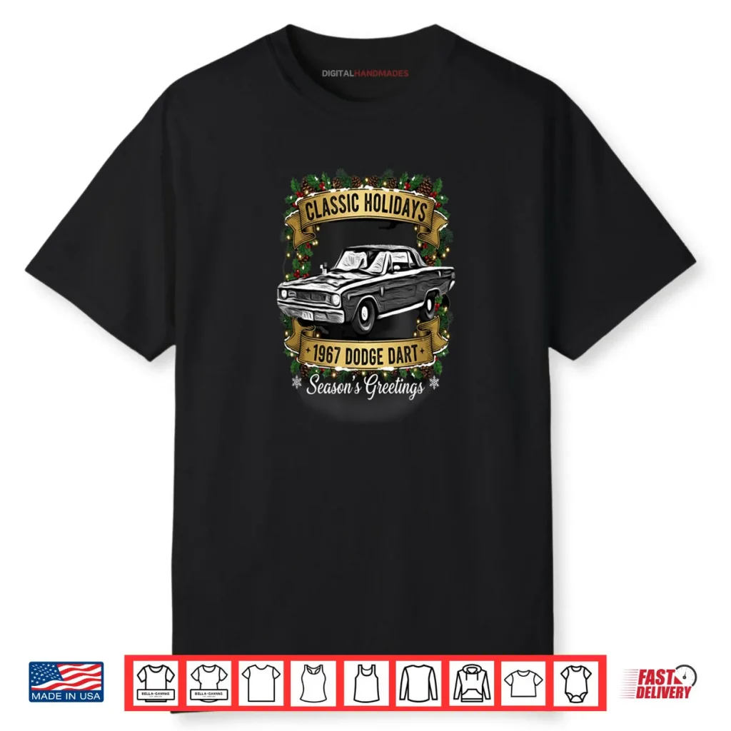 The 1967 Dodge Dart Classic Holiday Cheer Shirt