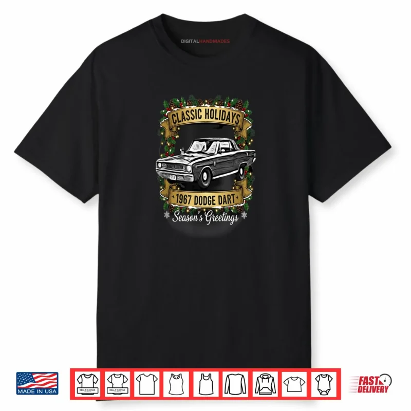 The 1967 Dodge Dart Classic Holiday Cheer Shirt