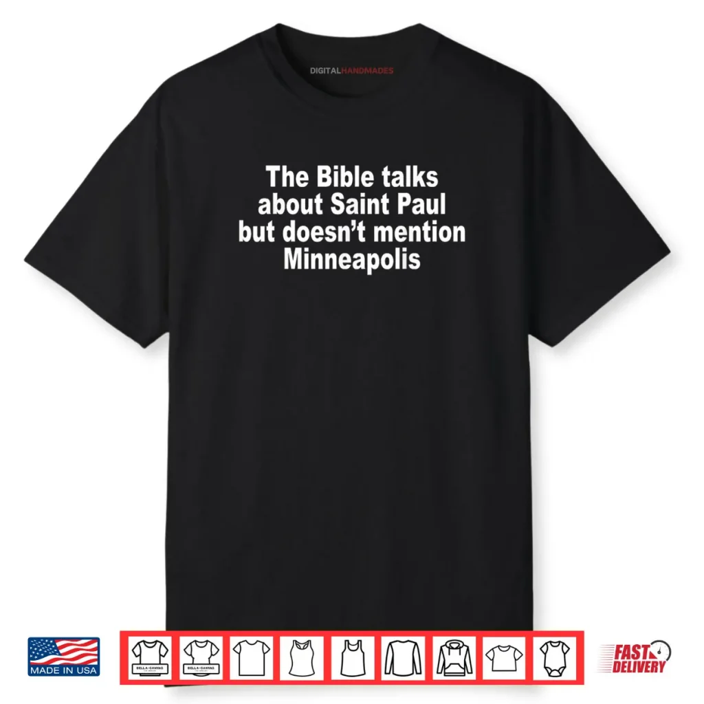 The Bible Talks About Saint Paul But Doesnt Mention Saying Shirt 1 The Bible Talks About Saint Paul But Doesnt Mention Saying Shirt
