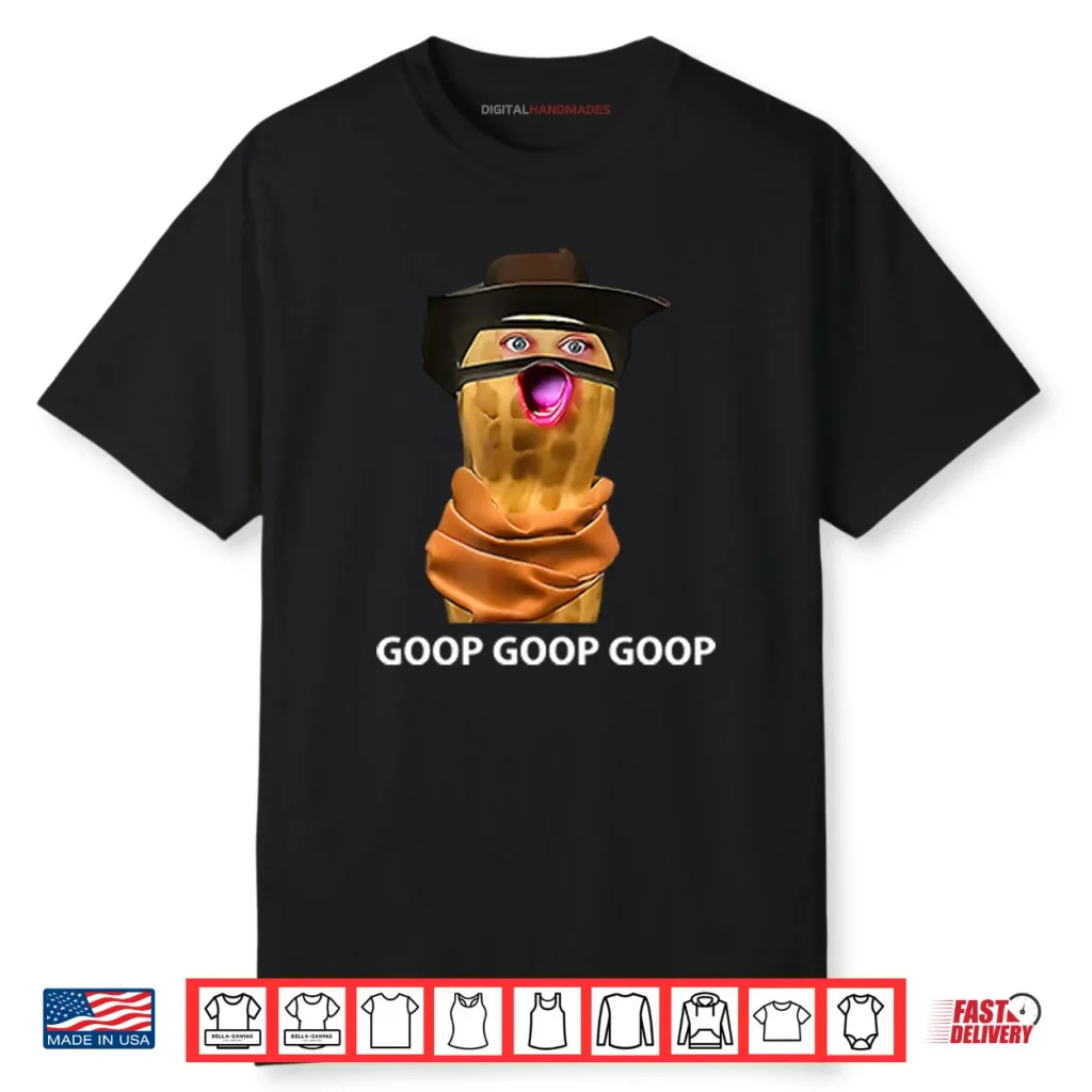 The Burnt Peanut Goop Meme Shirt 1 The Burnt Peanut Goop Meme Shirt