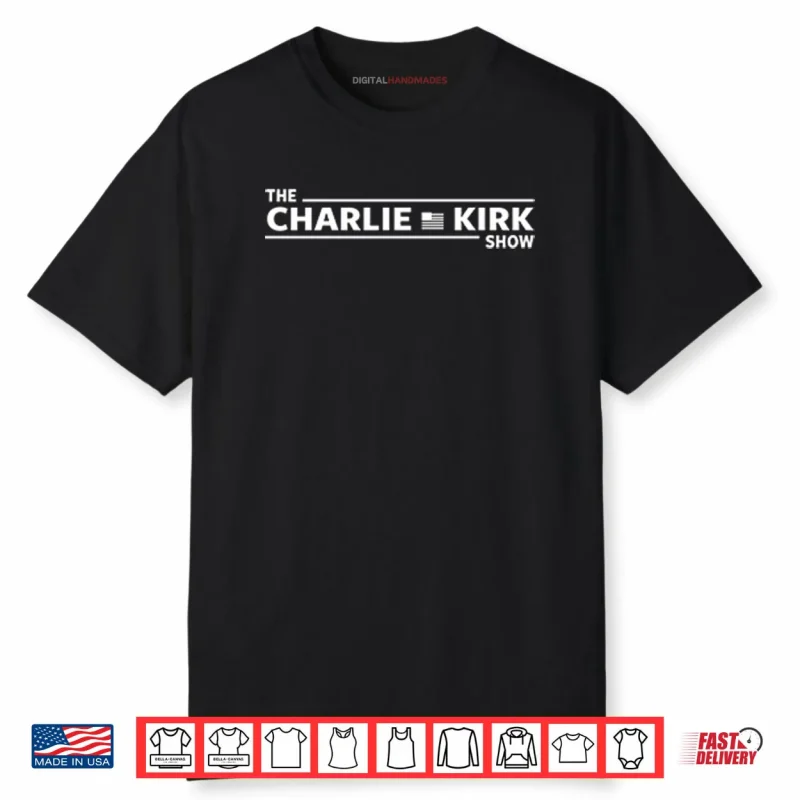 The Charlie Kirk Show Shirt