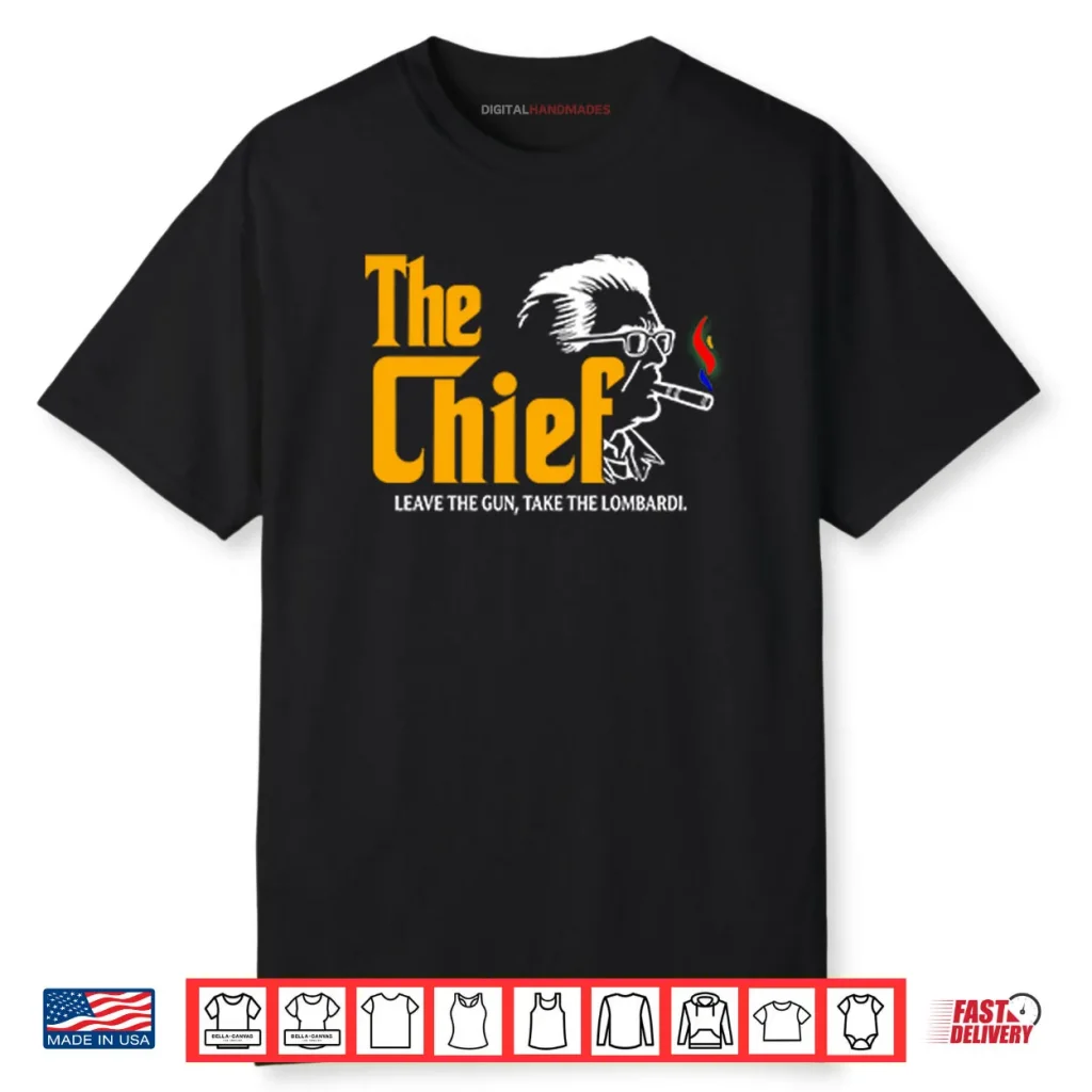 The Chief Leave The Gun Take The Lombardi Shirt 1 The Chief Leave The Gun Take The Lombardi Shirt