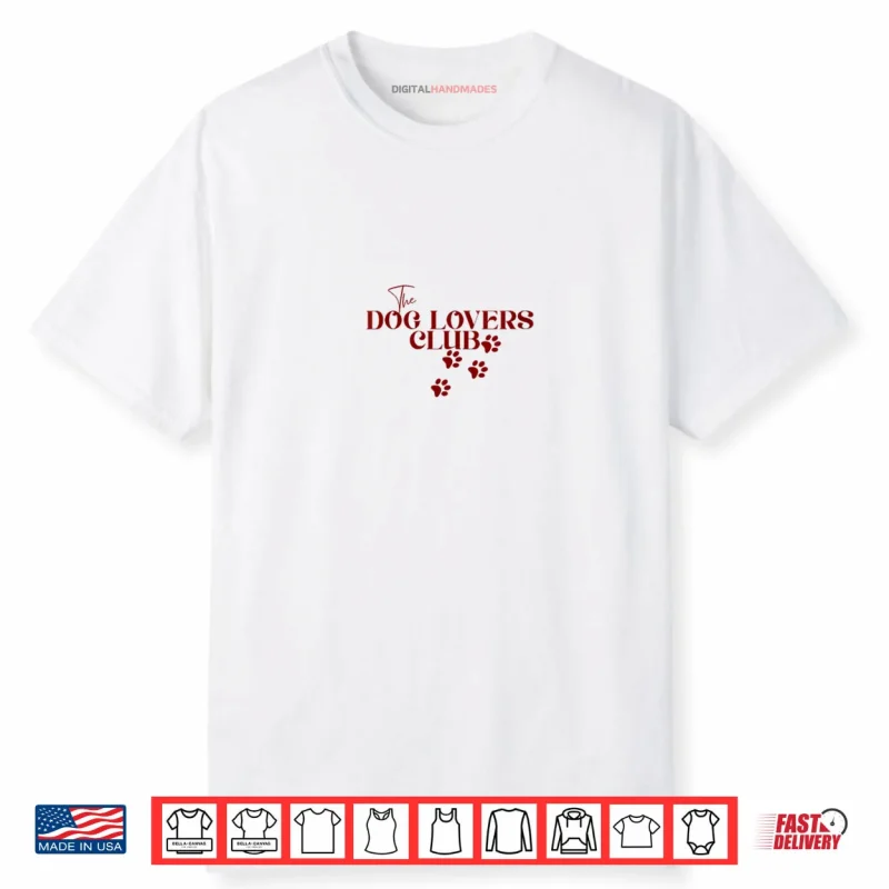 The Dog Lovers Club Shirt