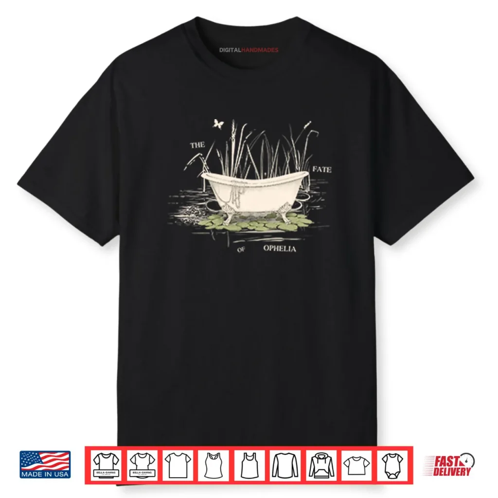 The Fate Of Ophelia Shirt 1 The Fate Of Ophelia Shirt