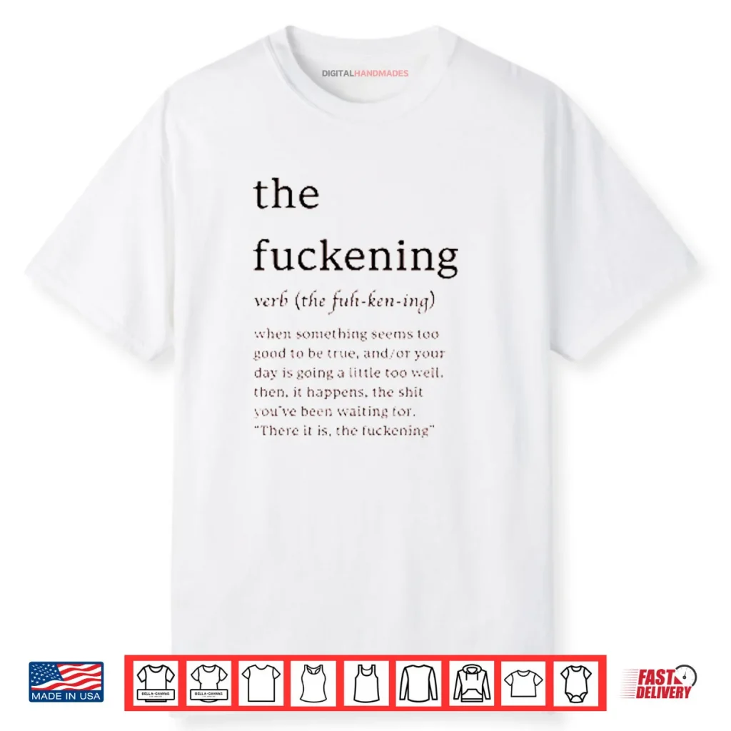 The Fuckening The Fuh Ken Ing Verb Shirt 1 The Fuckening The Fuh Ken Ing Verb Shirt
