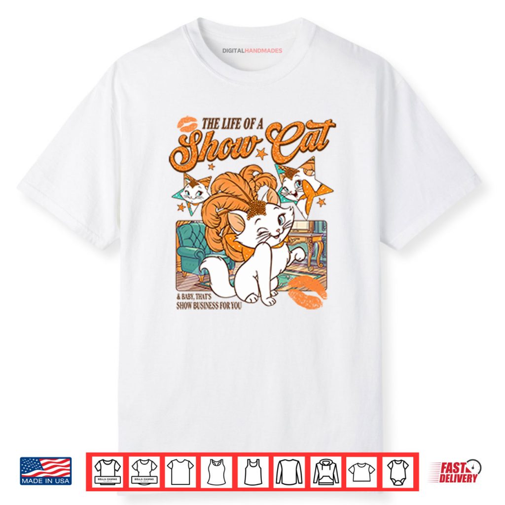 The Life Of A Show Cat Shirt 1 The Life Of A Show Cat Shirt
