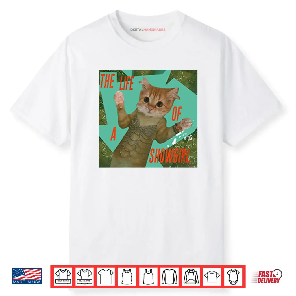 The Life Of A Showgirl Cat Shirt 1 The Life Of A Showgirl Cat Shirt