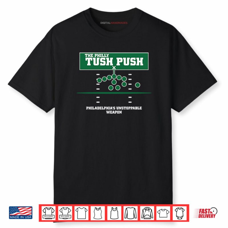 The Philly Tush Push Philadelphia’s Unstoppable Weapon Shirt