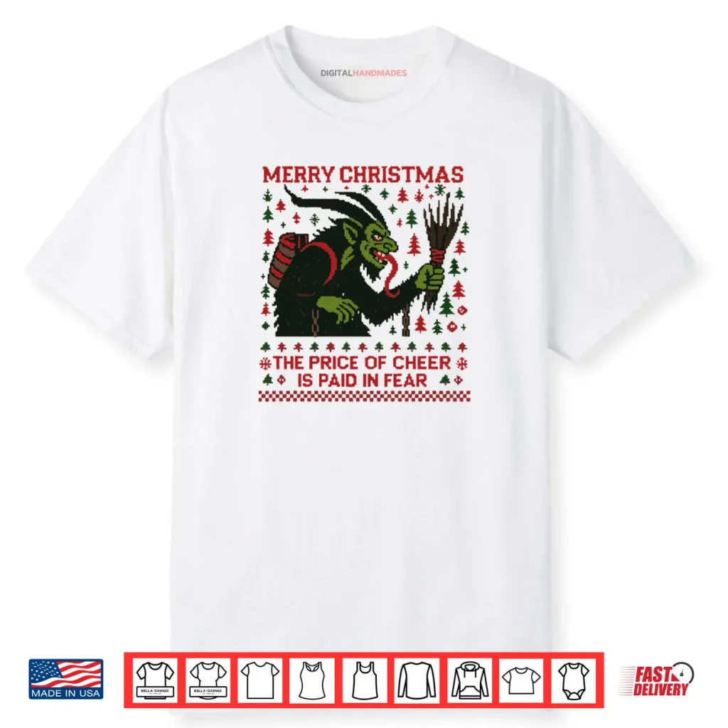 The Price Of Cheer Is Paid In Fear Christmas Ugly Krampus Shirt