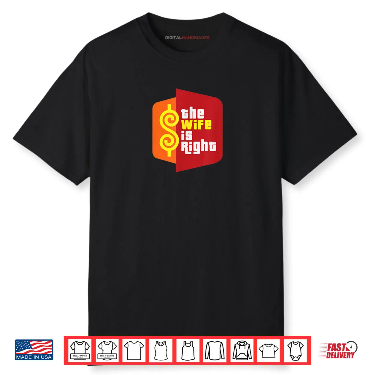 The Wife is Right Funny Husband Sarcastic Saying Humor Joke Shirt